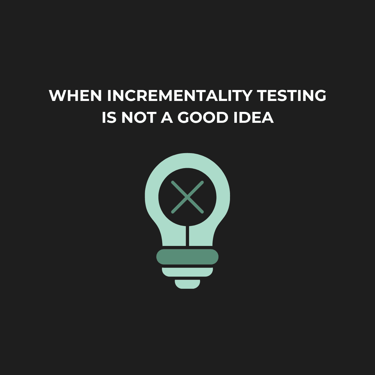 Incrementality Testing: When to Run It and When to Skip It (2026)